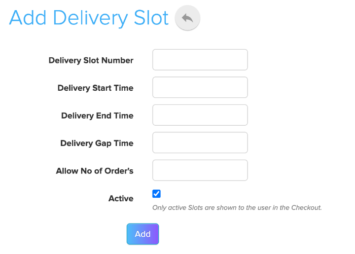 Store Manager form to add a slot with start time, end time, gap time and the number of orders allowed