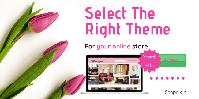 How to Select the Right Theme – Shopify Themes vs Shopnix