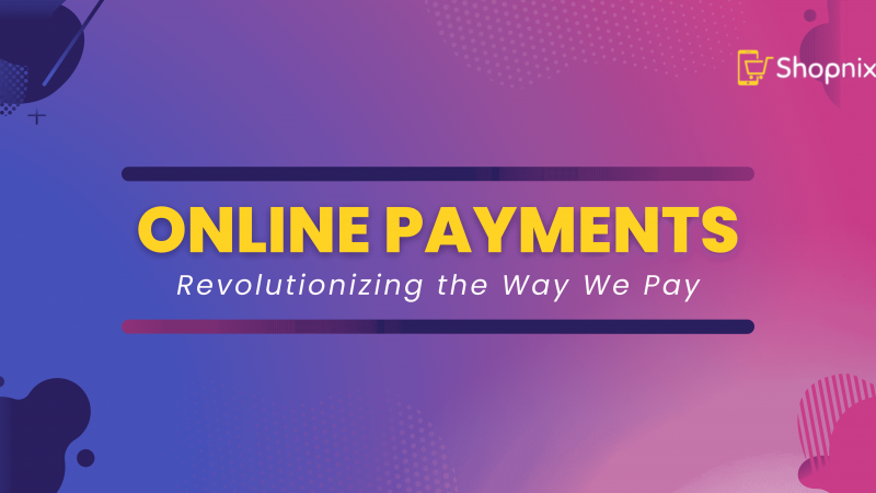 The Awesome Journey of Online Payments: From Hassles to High-Fives!